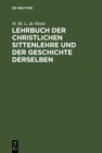 Image for Lehrbuch der christlichen Sittenlehre und der Geschichte derselben