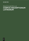 Image for Corpus inscriptionum latinarum: Addenda bibliographica praecipue ad cil e periodico &amp;quote;L&#39;annee epigraphique&amp;quote; nominato excerpta