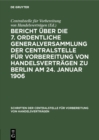 Image for Bericht uber die 7. ordentliche Generalversammlung der Centralstelle fur Vorbereitung von Handelsvertragen zu Berlin am 24. Januar 1906