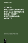 Image for Strafprozeordnung fur das Deutsche Reich nebst Einfuhrungsgesetz: Text-Ausgabe mit Sachregister