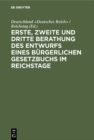 Image for Erste, zweite und dritte Berathung des Entwurfs eines Burgerlichen Gesetzbuchs im Reichstage: Stenographische Berichte