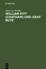 Image for William Pitt (Chatham) und Graf Bute: Ein Beitrag zur inneren Geschichte Englands unter Georg III.