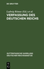Image for Verfassung des Deutschen Reichs: (Gegeben Berlin, den 16. April 1871)