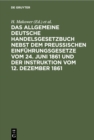 Image for Das allgemeine Deutsche Handelsgesetzbuch nebst dem Preuischen Einfuhrungsgesetze vom 24. Juni 1861 und der Instruktion vom 12. Dezember 1861