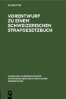 Image for Vorentwurf zu einem Schweizerischen Strafgesetzbuch: (April 1908.)