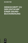 Image for Denkschrift zu dem Entwurf einer Grundbuchordnung: Reichstagsvorlage.