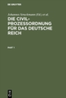 Image for Die Civilprozessordnung fur das Deutsche Reich: Nebst den auf den Civilprozess bezugl. Bestimmungen des Gerichtsverfassungsgesetzes und den Einfuhrungsgesetzen