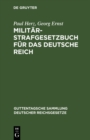 Image for Militar-Strafgesetzbuch fur das Deutsche Reich: Text-Ausgabe mit Anmerkungen und Sachregister