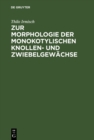 Image for Zur Morphologie Der Monokotylischen Knollen- Und Zwiebelgewachse