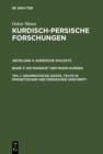 Image for Grammatische Skizze, Texte in Phonetischer Und Persischer Umschrift : Abteilung 4. Band 3. Teil 1.