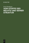 Image for Vom Stoffe des Rechts und seiner Struktur: Das Recht im Prozess; zwei Abhandlungen