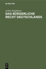 Image for Das burgerliche Recht Deutschlands: Mit Einschlu des Handels-, Wechsel- und Seerechts