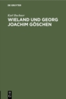 Image for Wieland Und Georg Joachim Goschen