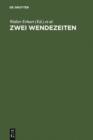Image for Zwei Wendezeiten: Blicke auf die deutsche Literatur 1945 und 1989
