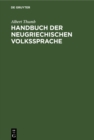 Image for Handbuch der neugriechischen Volkssprache: Grammatik, Texte, Glossar