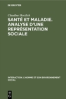 Image for Sante et maladie. Analyse d&#39;une representation sociale