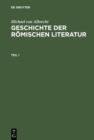 Image for Michael von Albrecht: Geschichte der romischen Literatur. Teil 1