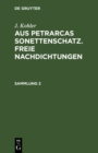 Image for J. Kohler: Aus Petrarcas Sonettenschatz. Freie Nachdichtungen. Sammlung 2