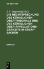 Image for Die Rechtsprechung des Koniglichen Ober-Tribunals und des Koniglichen Ober-Appellations-Gerichts in Straf-Sachen. Band 20