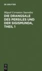 Image for Die Drangsale des Persiles und der Sigismunda, Theil 1: Eine nordische Geschichte