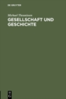 Image for Gesellschaft und Geschichte: Zur Kritik der kritischen Theorie