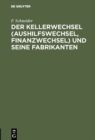 Image for Der Kellerwechsel (Aushilfswechsel, Finanzwechsel) und seine Fabrikanten