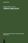 Image for Trois Fabliaux: Saint Pierre Et Le Jongleur. De Haimet Et De Barat Et Travers. Estula