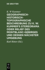 Image for Geographisch-historisch-topographische Beschreibung zu K. W. Kummer&#39;s Stereorama oder Relief des Montblanc-Gebirges und dessen nachster Umgebung