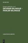 Image for Devenir bilingue - parler bilingue: actes du 2e colloque sur le bilinguisme, Universite de Neuchatel, 20-22 septembre 1984