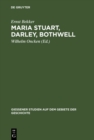 Image for Maria Stuart, Darley, Bothwell : 1