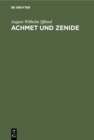 Image for Achmet Und Zenide: Ein Schauspiel in Funf Aufzugen