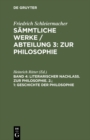 Image for 1. Geschichte der Philosophie: Aus Schleiermachers handschriftlichem Nachlasse