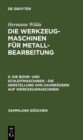 Image for Die Bohr- und Schleifmaschinen - Die Herstellung von Zahnradern auf Werkzeugmaschinen