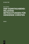 Image for Karl Zittel: Der Sonntagabend: Religiose Betrachtungen fur denkende Christen. Band 1