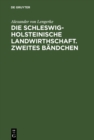Image for Die Schleswig-Holsteinische Landwirthschaft. Zweites Bandchen