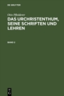 Image for Otto Pfleiderer: Das Urchristenthum, seine Schriften und Lehren. Band 2
