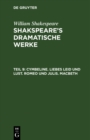 Image for Cymbeline. Liebes Leid und Lust. Romeo und Julia. Macbeth