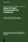 Image for Les Transports d&#39;Energie: Techniques nouvelles et consequences economiques. Travaux du Colloque Europeen d&#39;Economie de l&#39;Energie, Grenoble, 6-8 mai 1965