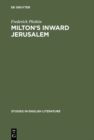 Image for Milton&#39;s inward Jerusalem: Paradise Lost and the Ways of Knowing