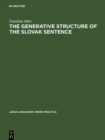 Image for The generative structure of the Slovak sentence: Adverbials