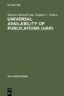 Image for Universal availability of publications (UAP): a programme to improve the national and international provision and supply of publications