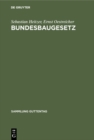 Image for Bundesbaugesetz: Mit Bundes- und Landervorschriften sowie Landesplanungsgesetzen. Kommentar