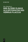 Image for Der altere Plinius als Epitomator des Verrius Flaccus: Eine Quellenanalyse des siebenten Buches der Naturgeschichte