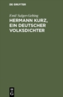Image for Hermann Kurz, ein deutscher Volksdichter: Eine Charakteristik. Nebst einer Bibliographie seiner Schriften