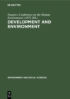 Image for Development and environment: Report and working papers of a panel of experts convened by the secretary-general of the United Nations Conference on the Human Environment (Founex, Switzerland, June 4-12, 1971)