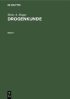 Image for Drogenkunde: Handbuch der pflanzlichen und tierischen Rohstoffe