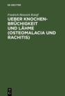 Image for Ueber Knochenbruchigkeit Und Lahme (Osteomalacia Und Rachitis): Mit Besonderer Rucksicht Auf Die Krankheiten Der Hausthiere
