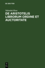 Image for De Aristotelis librorum ordine et auctoritate: Commentatio