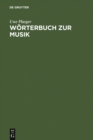 Image for Worterbuch zur Musik / Dictionnaire de la terminologie musicale: deutsch-franzosisch, franzosisch-deutsch