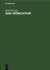 Image for Das Monchtum: Seine Ideale und seine Geschichte